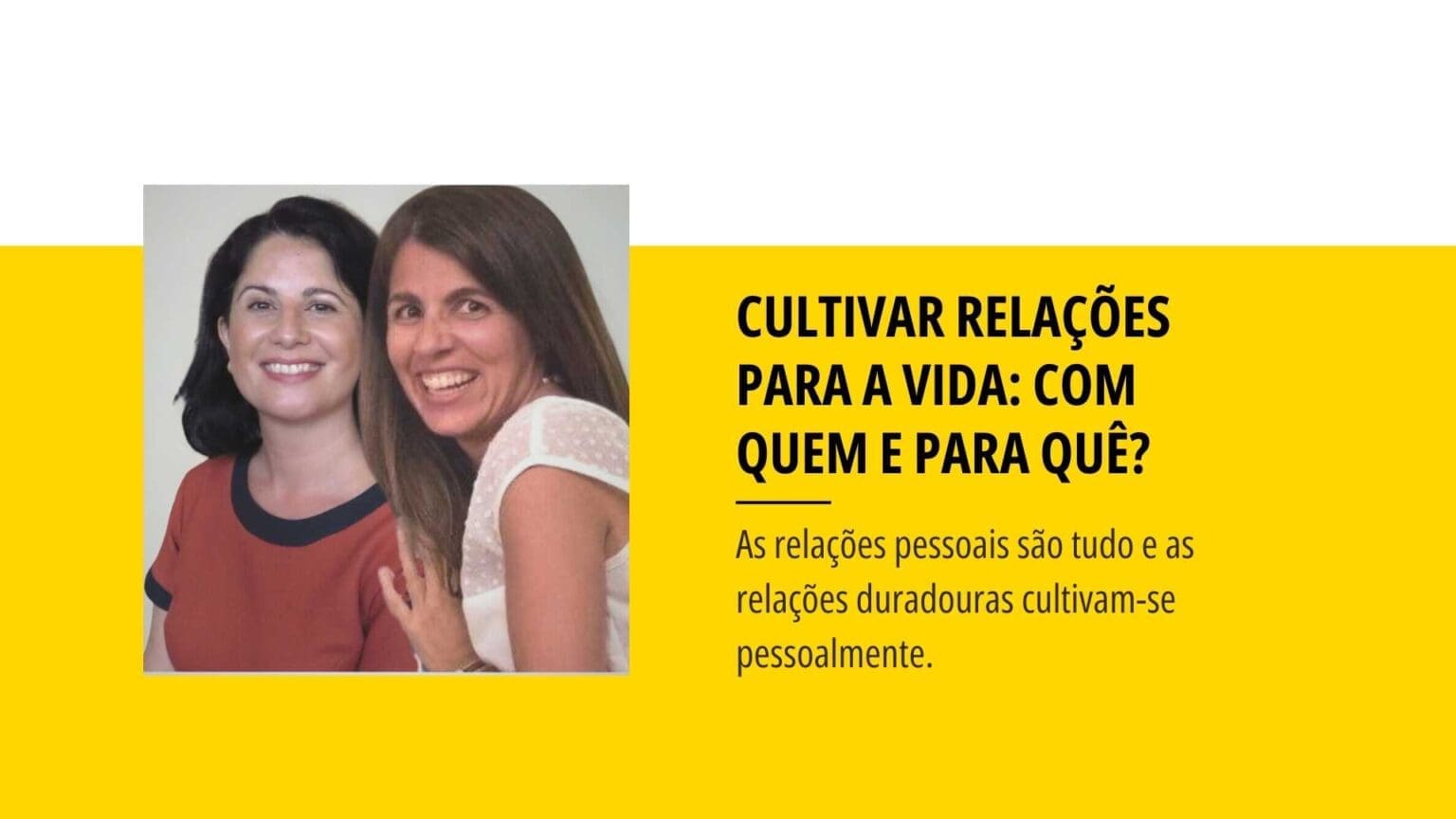 Cultivar Relações Para A Vida: Com Quem E Para Quê?