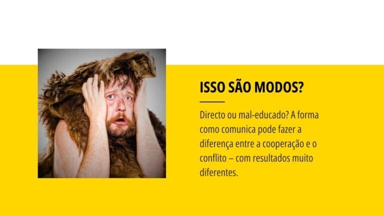 Comunicação Profissional: Como Ser Directo sem ser Mal-Educado