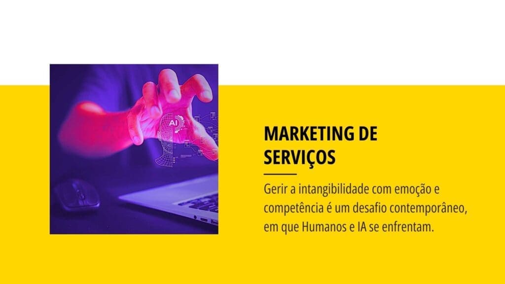 Slide com o título "MARKETING DE SERVIÇOS" sobre fundo amarelo e um texto sobre o desafio entre Humanos e IA, acompanhado por uma imagem onde uma mão humana iluminada a néon interage com uma representação digital de um rosto de Inteligência Artificial.