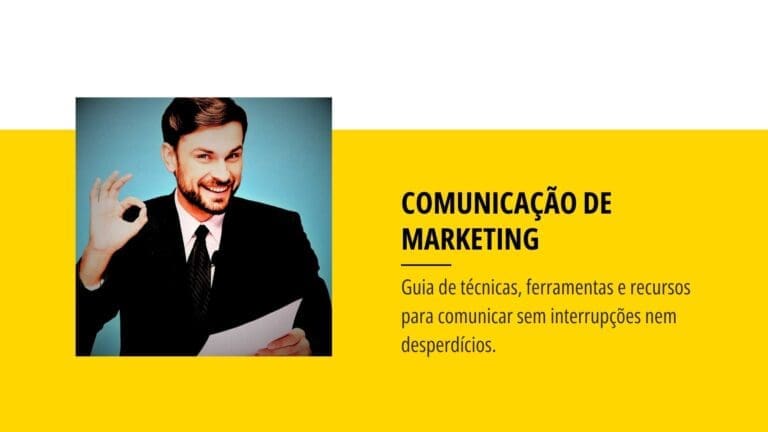 Homem de fato sorridente faz gesto de “ok” enquanto segura um documento, ao lado do título “Comunicação de Marketing” sobre fundo amarelo.